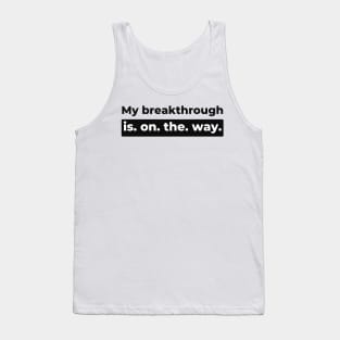 My Breakthrough Is On The Way Christian Tank Top